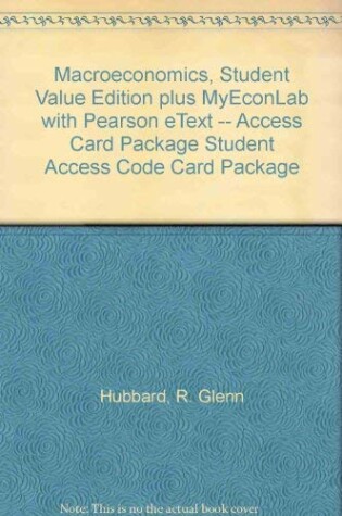 Cover of Macroeconomics, Student Value Edition plus MyEconLab with Pearson eText Student Access Code Card Package