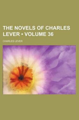 Cover of The Novels of Charles Lever (Volume 36)