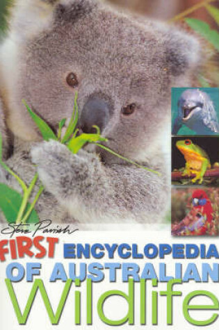 Cover of First Encyclopedia of Australian Wildlife