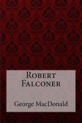 Book cover for Robert Falconer George MacDonald