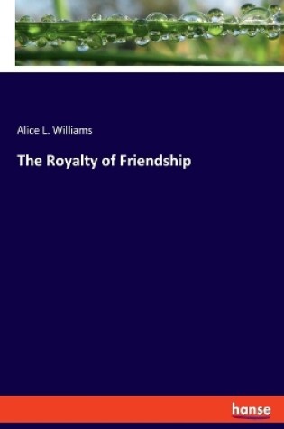 Cover of The Royalty of Friendship