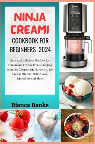 Cover of NINJA CREAMi COOKBOOK FOR BEGINNERS 2024