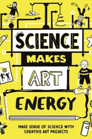 Cover of Science Makes Art: Energy