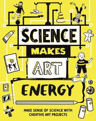 Book cover for Science Makes Art: Energy