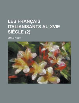 Book cover for Les Francais Italianisants Au Xvie Siecle (2 )