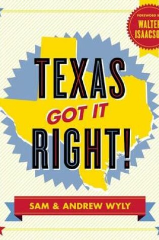 Cover of Texas Got It Right!