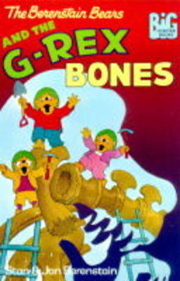Book cover for The Berenstain Bears and the G-rex Bones