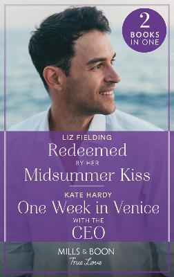 Book cover for Redeemed By Her Midsummer Kiss / One Week In Venice With The Ceo