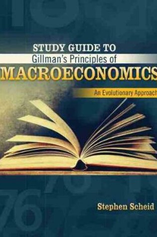 Cover of Study Guide to Gillman's Principles of Macroeconomics: An Evolutionary Approach