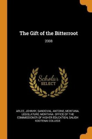 Cover of The Gift of the Bitterroot