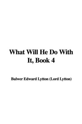 Book cover for What Will He Do with It, Book 4