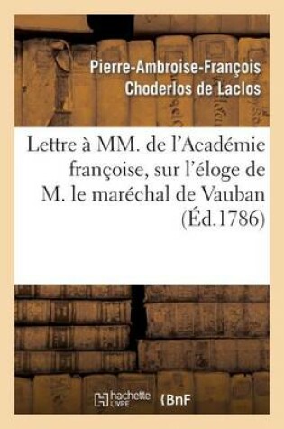 Cover of Lettre A MM. de l'Academie Francoise, Sur l'Eloge de M. Le Marechal de Vauban