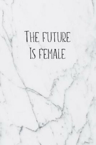 Cover of The Future Is Female