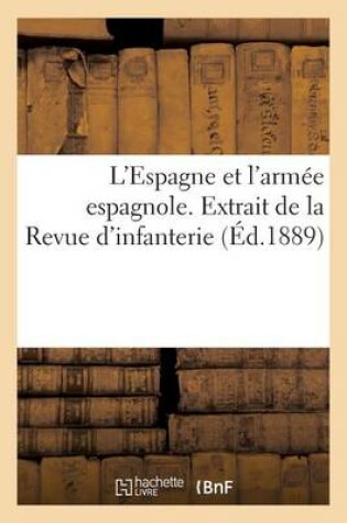 Cover of L'Espagne Et l'Armee Espagnole. Extrait de la Revue d'Infanterie