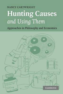 Book cover for Hunting Causes and Using Them: Approaches in Philosophy and Economics