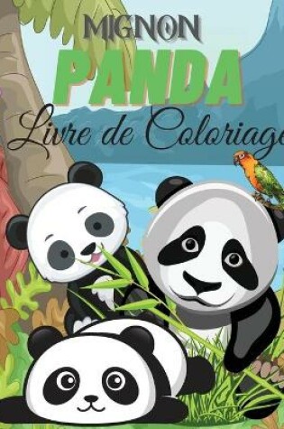 Cover of Mignon Panda Livre de Coloriage