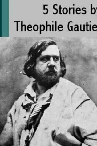 Cover of 5 Stories by Theophile Gautier