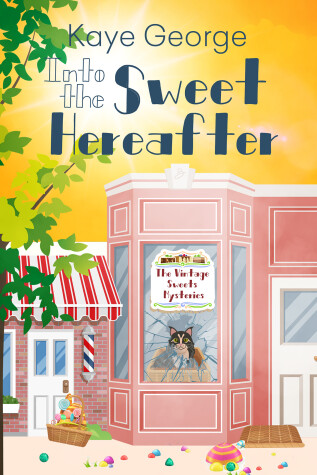 Into the Sweet Hereafter by Kaye George