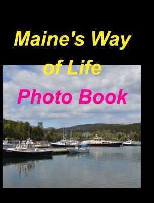 Book cover for Maine's Way Of Life Photo Book