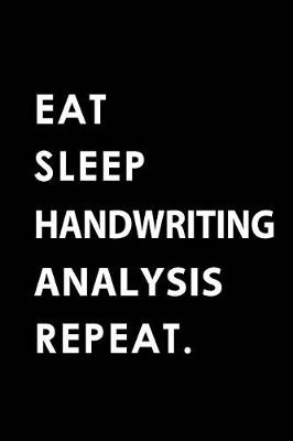 Book cover for Eat Sleep Handwriting Analysis Repeat