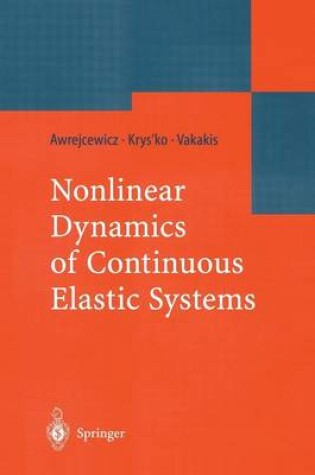 Cover of Nonlinear Dynamics of Continuous Elastic Systems