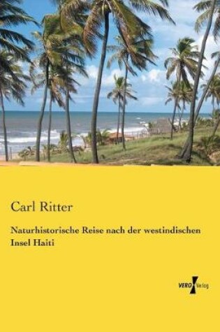 Cover of Naturhistorische Reise nach der westindischen Insel Haiti