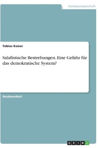 Cover of Salafistische Bestrebungen. Eine Gefahr für das demokratische System?