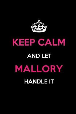 Book cover for Keep Calm and Let Mallory Handle It