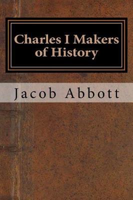 Book cover for Charles I Makers of History