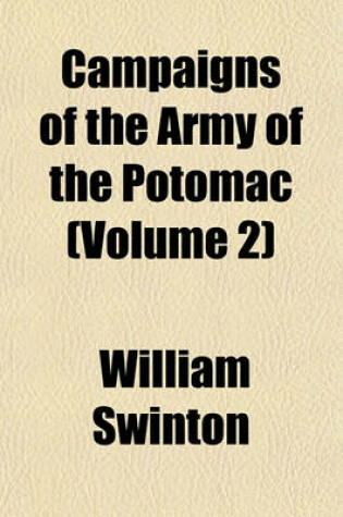 Cover of Campaigns of the Army of the Potomac (Volume 2)