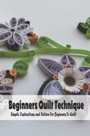 Cover of Beginners Quilt Technique
