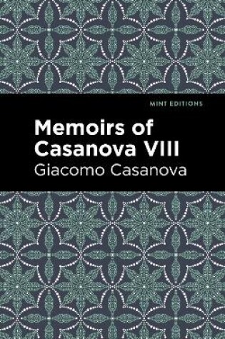 Cover of Memoirs of Casanova Volume VIII