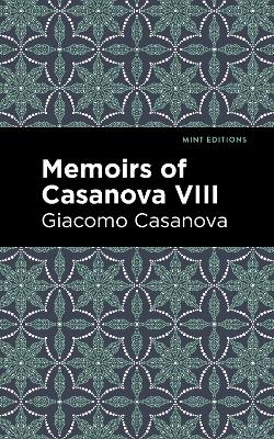 Book cover for Memoirs of Casanova Volume VIII