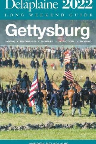 Cover of Gettysburg - The Delaplaine 2022 Long Weekend Guide