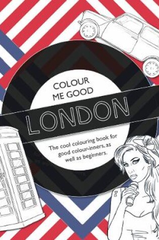 Cover of Colour Me Good London, 2nd Edition