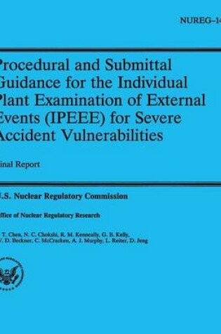 Cover of Procedural and Submittal Guidance for the Individual Plant Examination of External Events (IPEEE) for Severe Accident Vulnerabilities