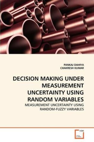 Cover of Decision Making Under Measurement Uncertainty Using Random Variables