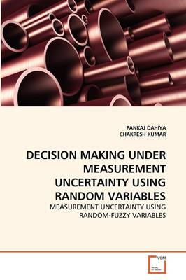 Book cover for Decision Making Under Measurement Uncertainty Using Random Variables