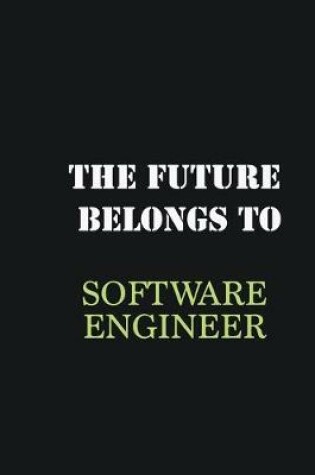 Cover of The Future belongs to Software Engineer