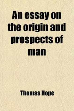 Cover of An Essay on the Origin and Prospects of Man (Volume 2)