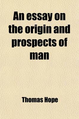 Book cover for An Essay on the Origin and Prospects of Man (Volume 2)