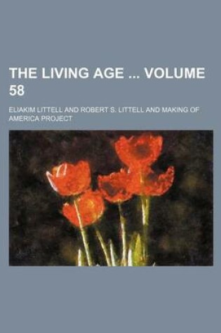 Cover of The Living Age Volume 58