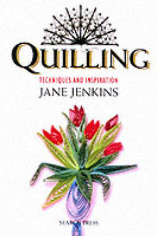 Cover of Quilling: Techniques and Inspiration