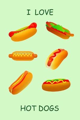 Book cover for I Love Hot Dogs