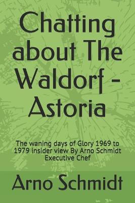 Book cover for Chatting about The Waldorf - Astoria