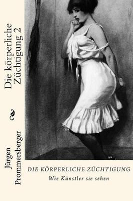 Cover of Die k�rperliche Z�chtigung 2