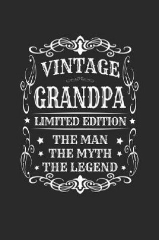 Cover of Vintage Grandpa Limited Edition The Man Myth The Legend