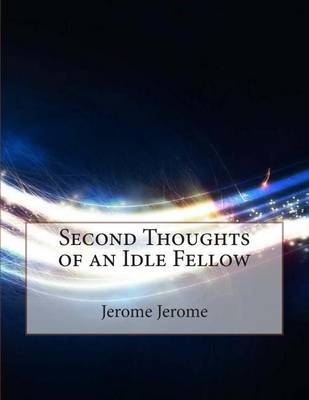 Book cover for Second Thoughts of an Idle Fellow