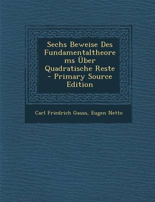 Book cover for Sechs Beweise Des Fundamentaltheorems Uber Quadratische Reste - Primary Source Edition