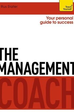 Cover of The Management Coach: Teach Yourself